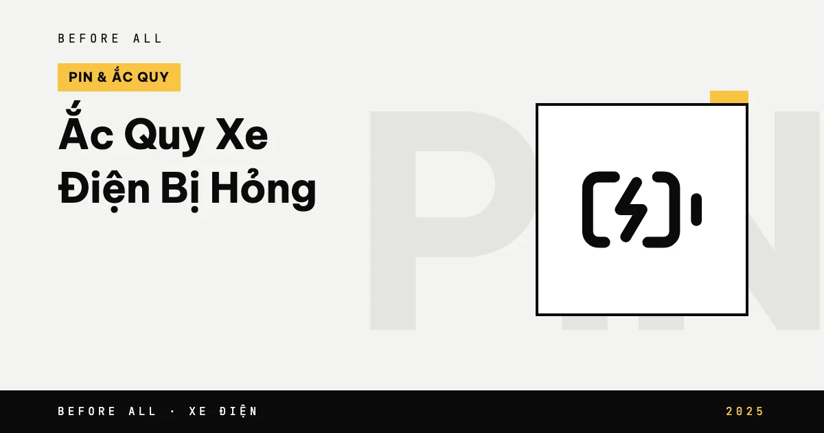 Ảnh bìa bài "Ắc Quy Xe Điện Bị Hỏng" của Before All: biểu tượng và từ khóa chủ đề, năm 2025