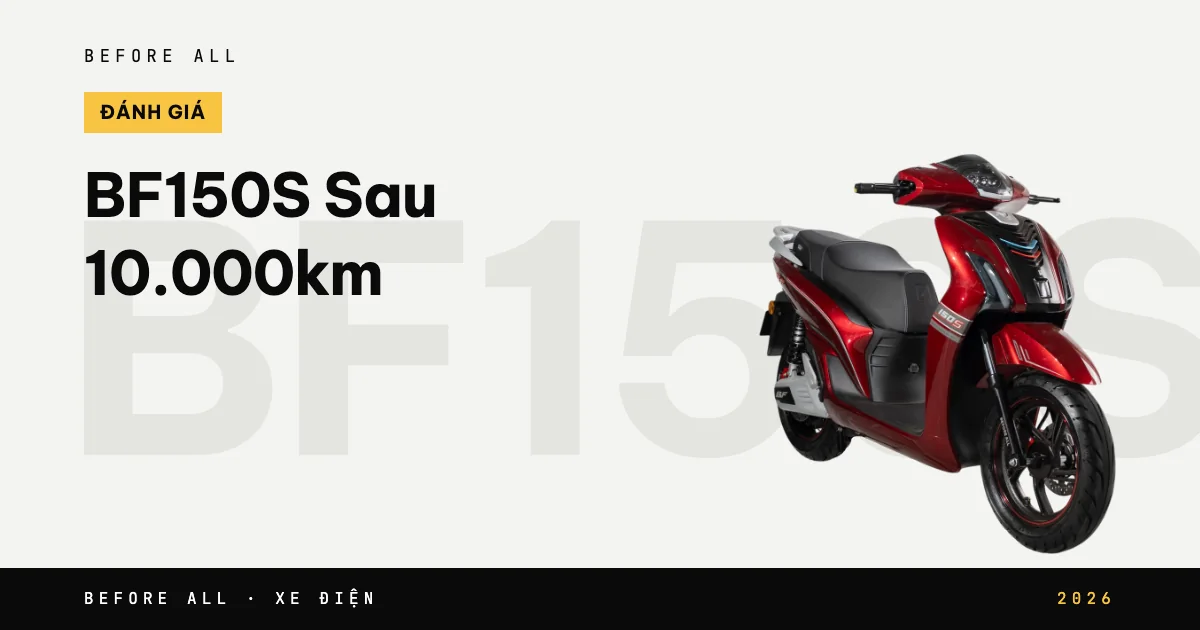 Ảnh bìa bài "BF150S Sau 10.000km" của Before All: mẫu xe cắt nền trên chữ lớn, năm 2026