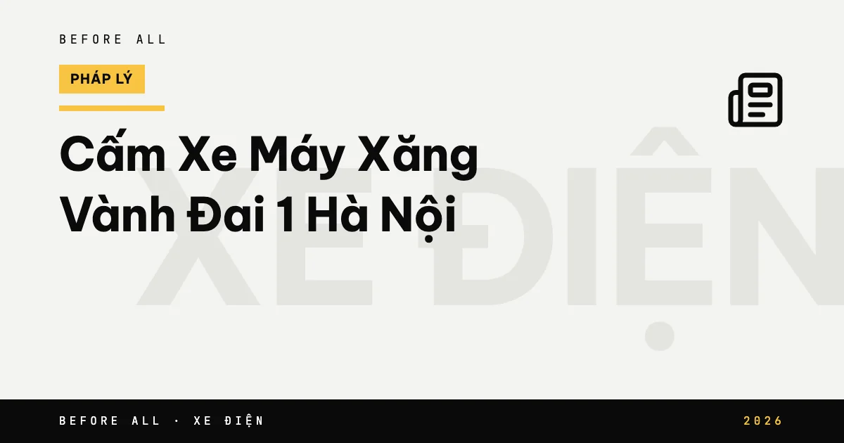 Ảnh bìa bài "Cấm Xe Máy Xăng Vành Đai 1 Hà Nội" của Before All: chữ lớn theo chủ đề, năm 2026