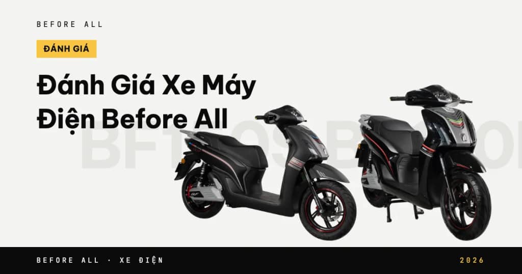 Đánh Giá Xe Máy Điện Before All: BF150S, BF150i Và BF26
