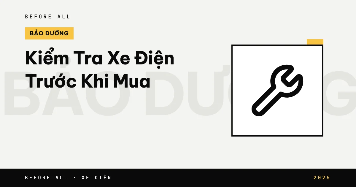 Ảnh bìa bài "Kiểm Tra Xe Điện Trước Khi Mua" của Before All: biểu tượng và từ khóa chủ đề, năm 2025