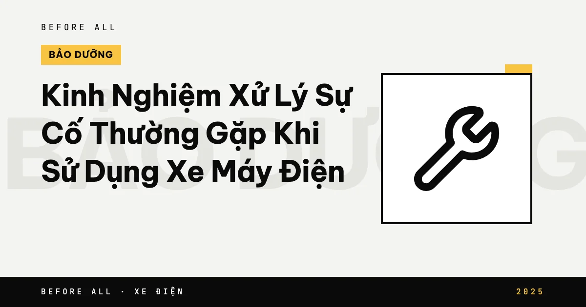 Ảnh bìa bài "Kinh Nghiệm Xử Lý Sự Cố Thường Gặp Khi Sử Dụng Xe Máy Điện" của Before All