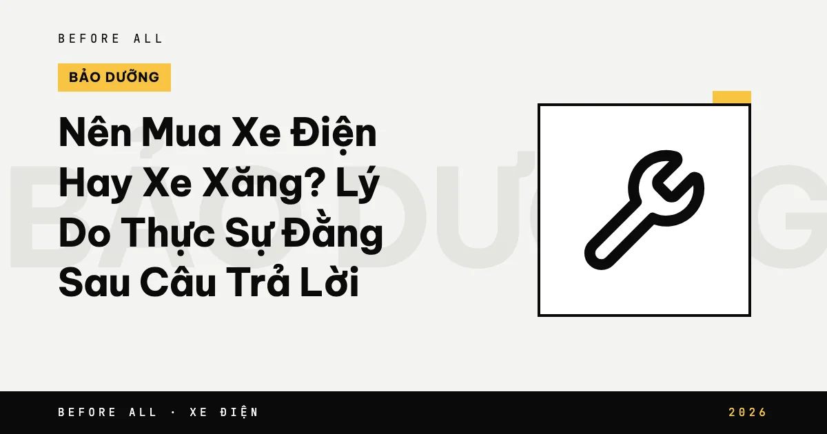 Nên Mua Xe Điện Hay Xe Xăng? Lý Do Thực Sự Đằng Sau Câu Trả Lời