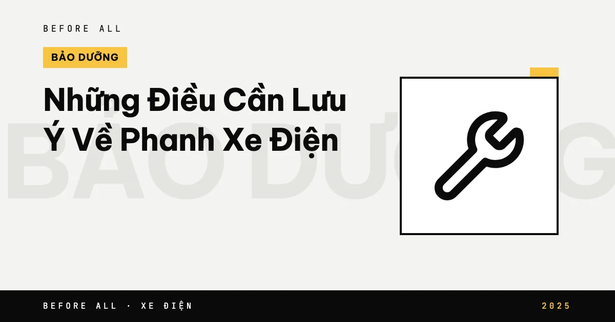 Những Điều Cần Lưu Ý Về Phanh Xe Điện - Bảo Dưỡng Và An Toàn