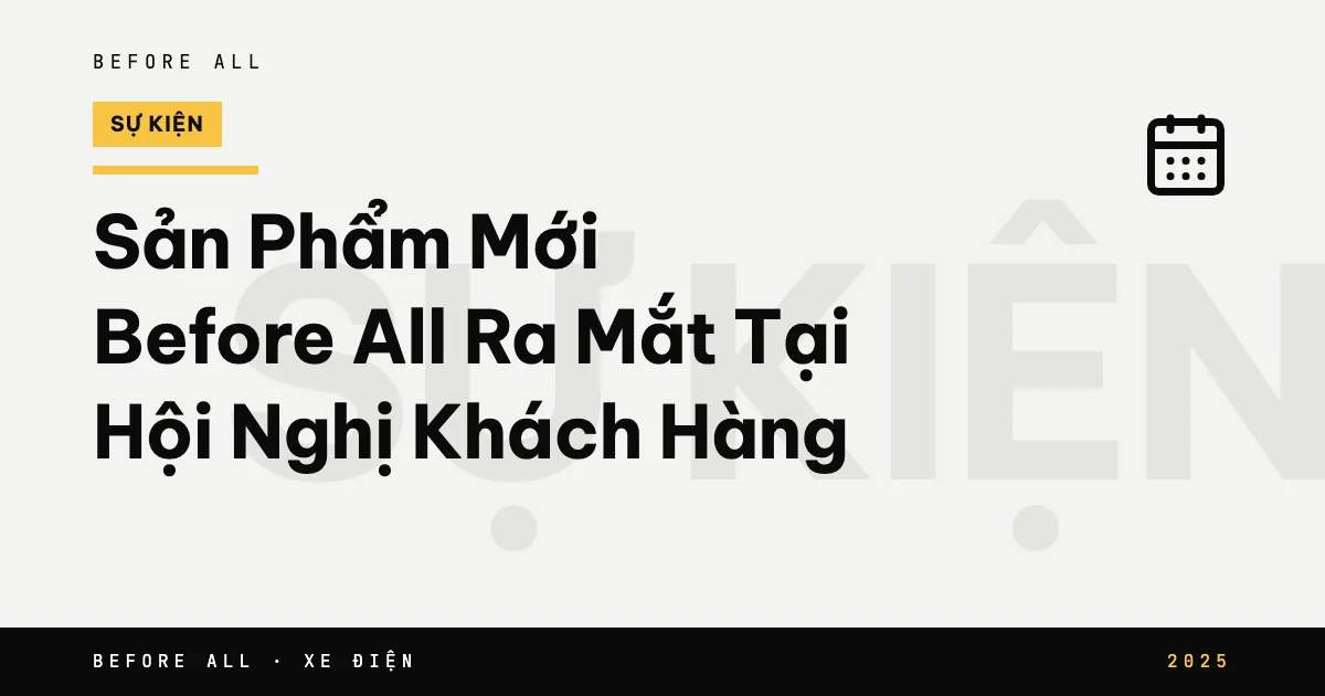Ảnh bìa bài "Sản Phẩm Mới Before All Ra Mắt Tại Hội Nghị Khách Hàng" của Before All: chữ lớn theo chủ đề, năm 2025