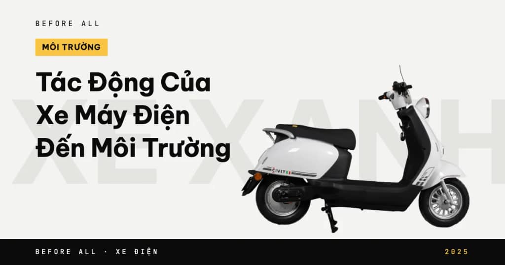 Tác Động Của Xe Máy Điện Đến Môi Trường: Những Điều Cần Biết