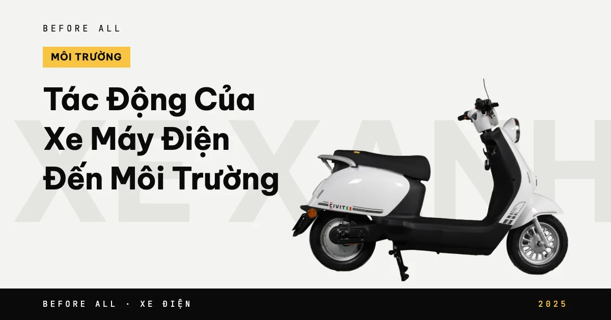 Ảnh bìa bài "Tác Động Của Xe Máy Điện Đến Môi Trường" của Before All: mẫu xe cắt nền trên chữ lớn, năm 2025