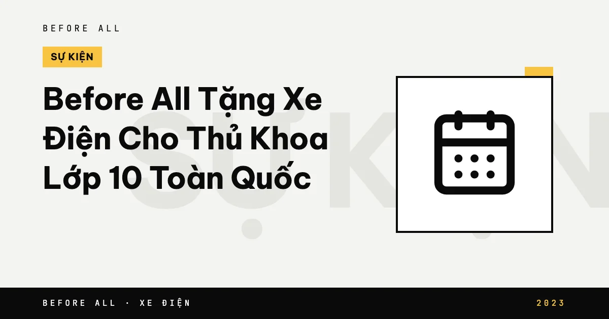 Before All Tặng Xe Điện Cho Thủ Khoa Lớp 10 Toàn Quốc