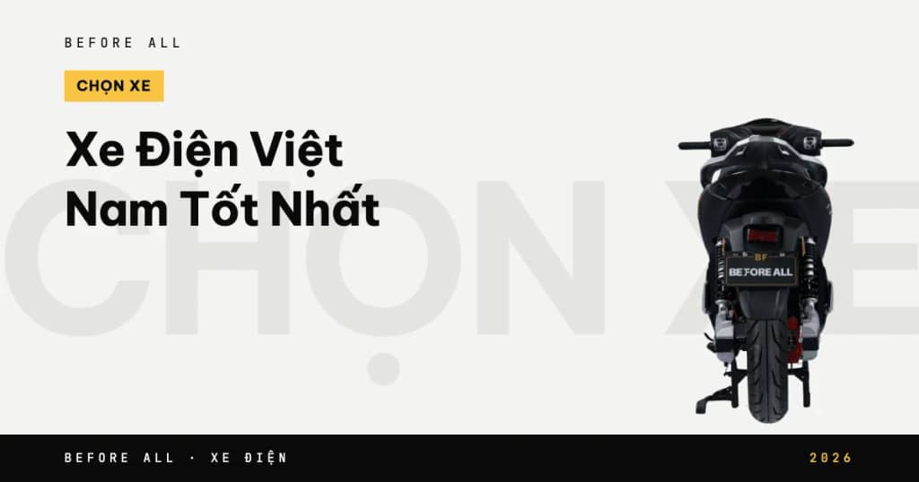 Xe Điện Việt Nam Tốt Nhất 2026: Mẫu Nào Đáng Mua?