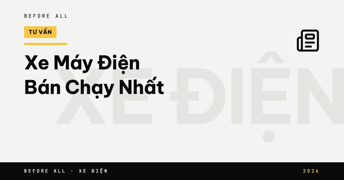 Ảnh bìa bài "Xe Máy Điện Bán Chạy Nhất" của Before All: chữ lớn theo chủ đề, năm 2026