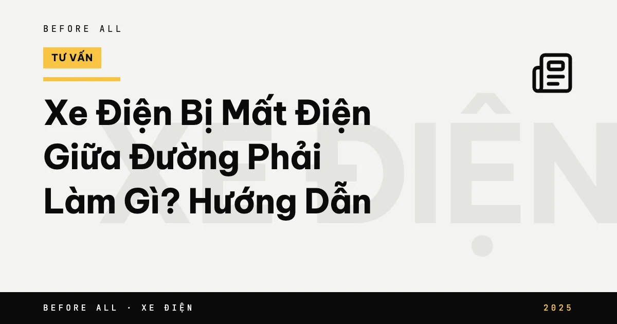 Xe Điện Bị Mất Điện Giữa Đường Phải Làm Gì? Hướng Dẫn