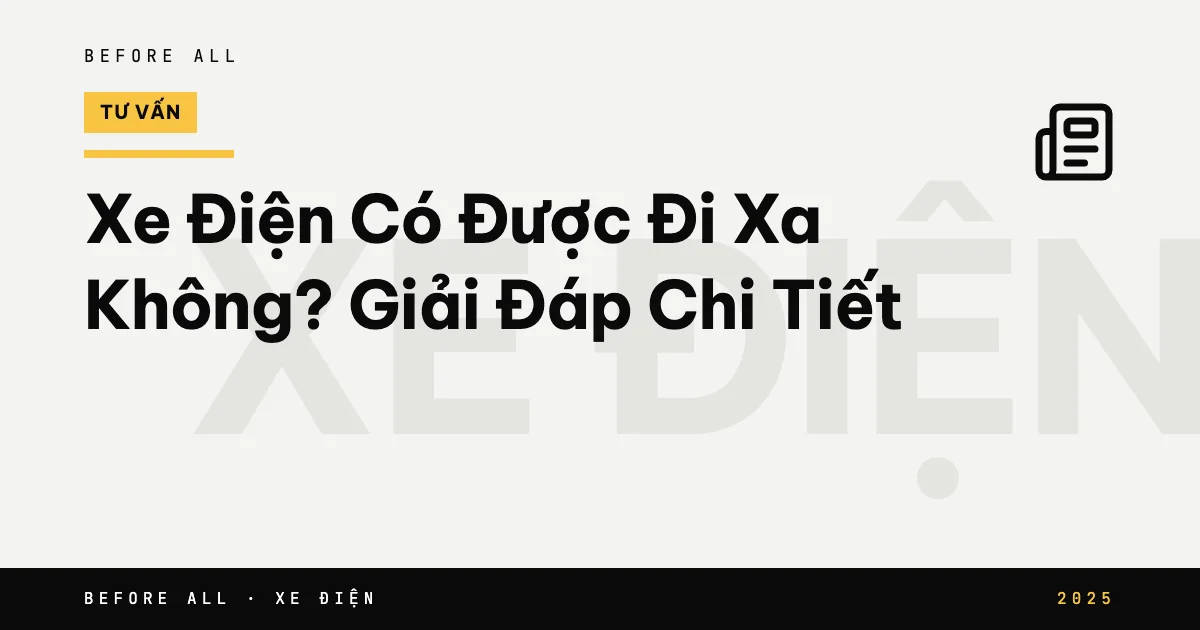 Xe Điện Có Được Đi Xa Không? Giải Đáp Chi Tiết