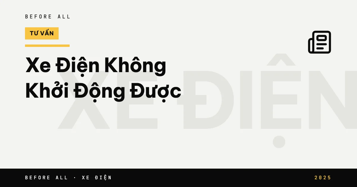 Xe Điện Không Khởi Động Được - Nguyên Nhân Và Cách Khắc Phục