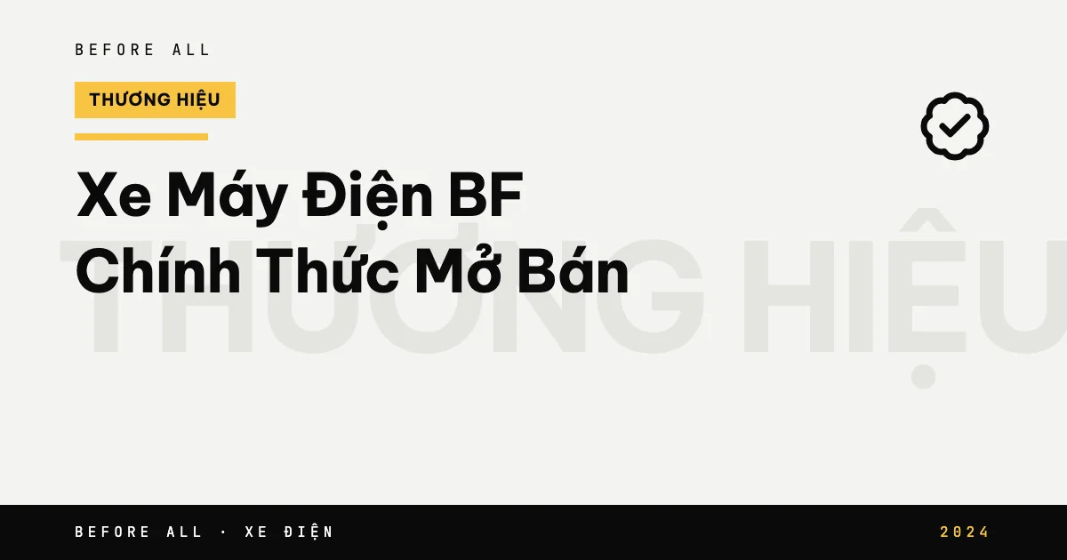 Ảnh bìa bài "Xe Máy Điện BF Chính Thức Mở Bán" của Before All: chữ lớn theo chủ đề, năm 2024